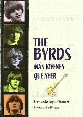 The Byrds. Más jóvenes que ayer The Byrds. Más jóvenes que ayer